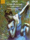 ADAM: Le Jolie Fille de Gand (Complete Ballet)